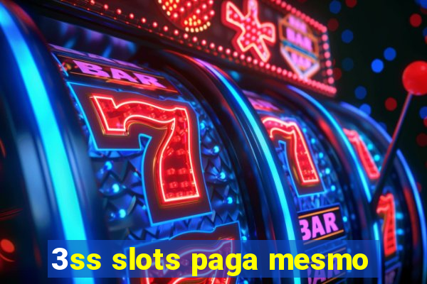 3ss slots paga mesmo